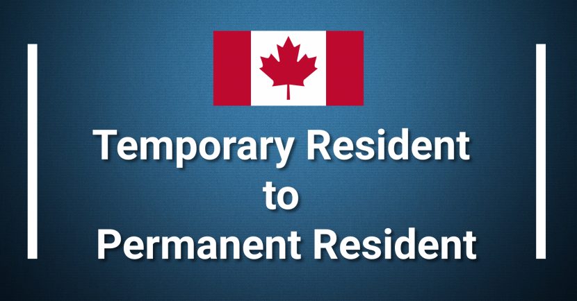 Temporary Resident to Permanent Resident